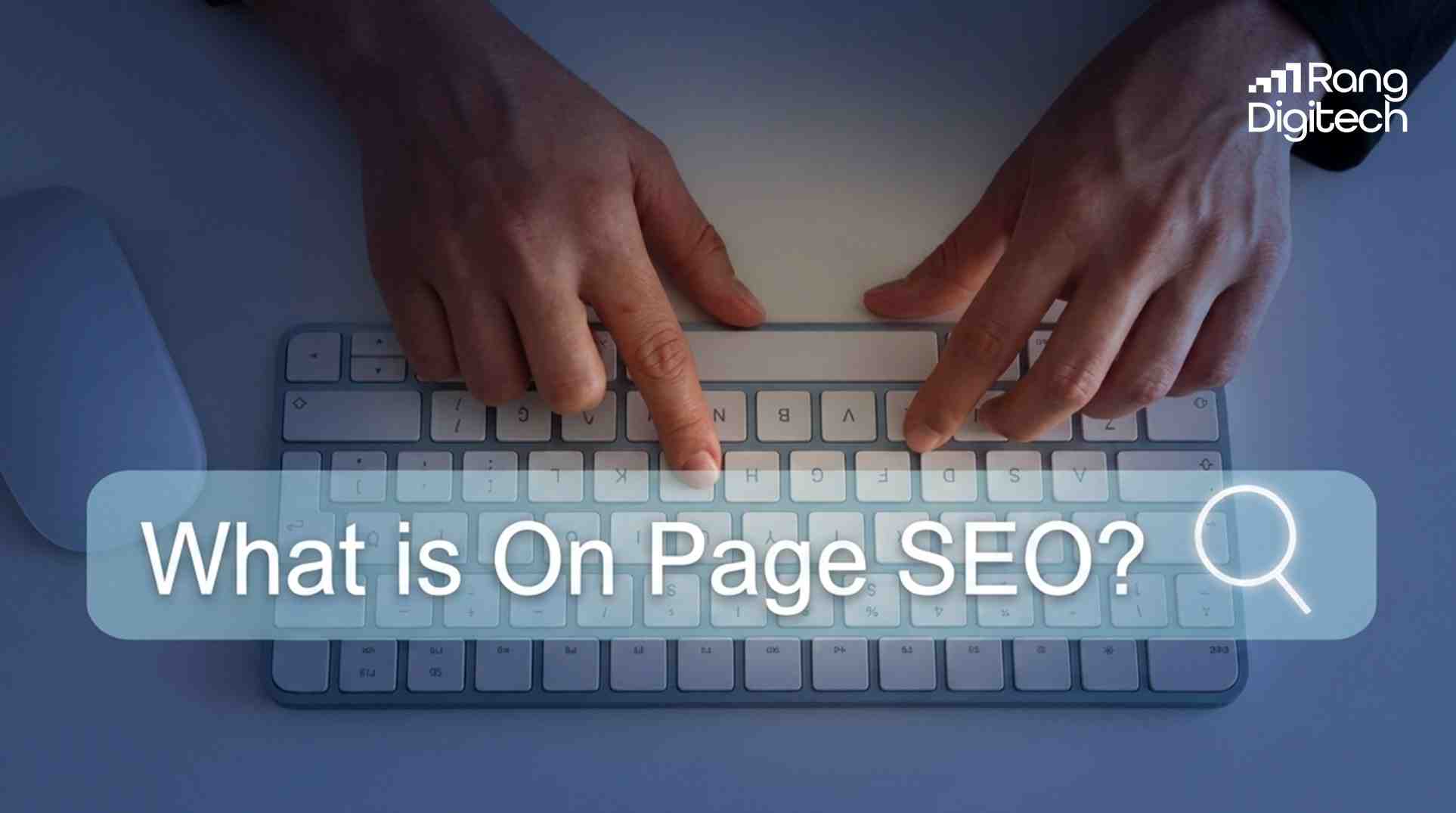What Is On-Page SEO and Why Is It Important