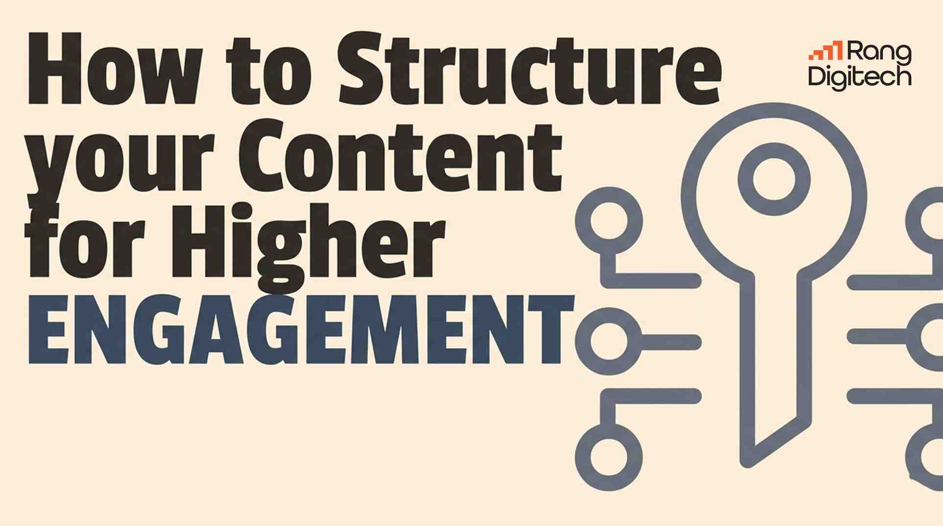 How to Structure Content for Higher Engagement
