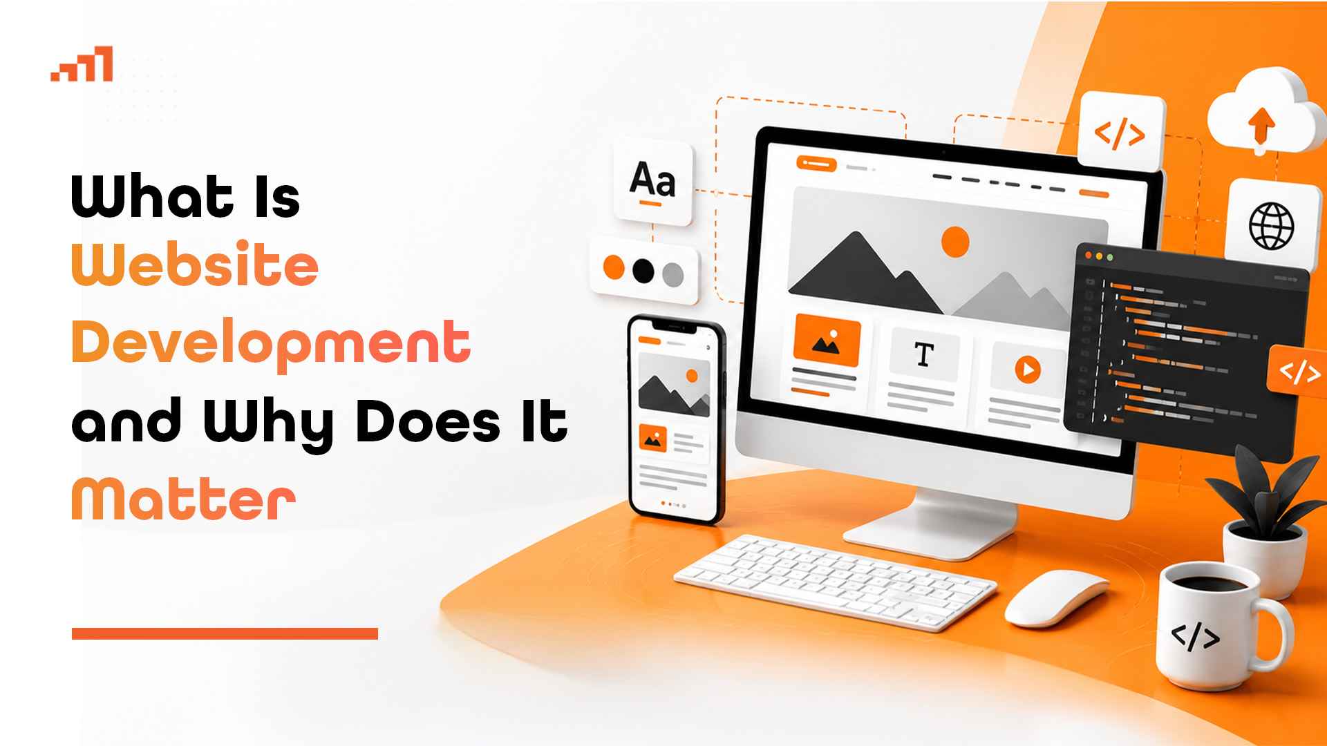 What Is Website Development and Why Does It Matter