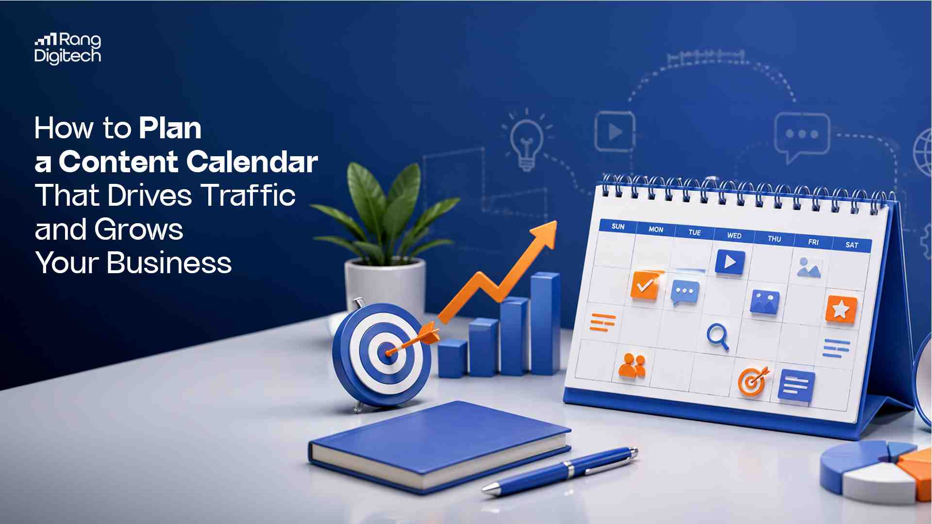 How to Plan a Content Calendar That Drives Traffic and Grows Your Business