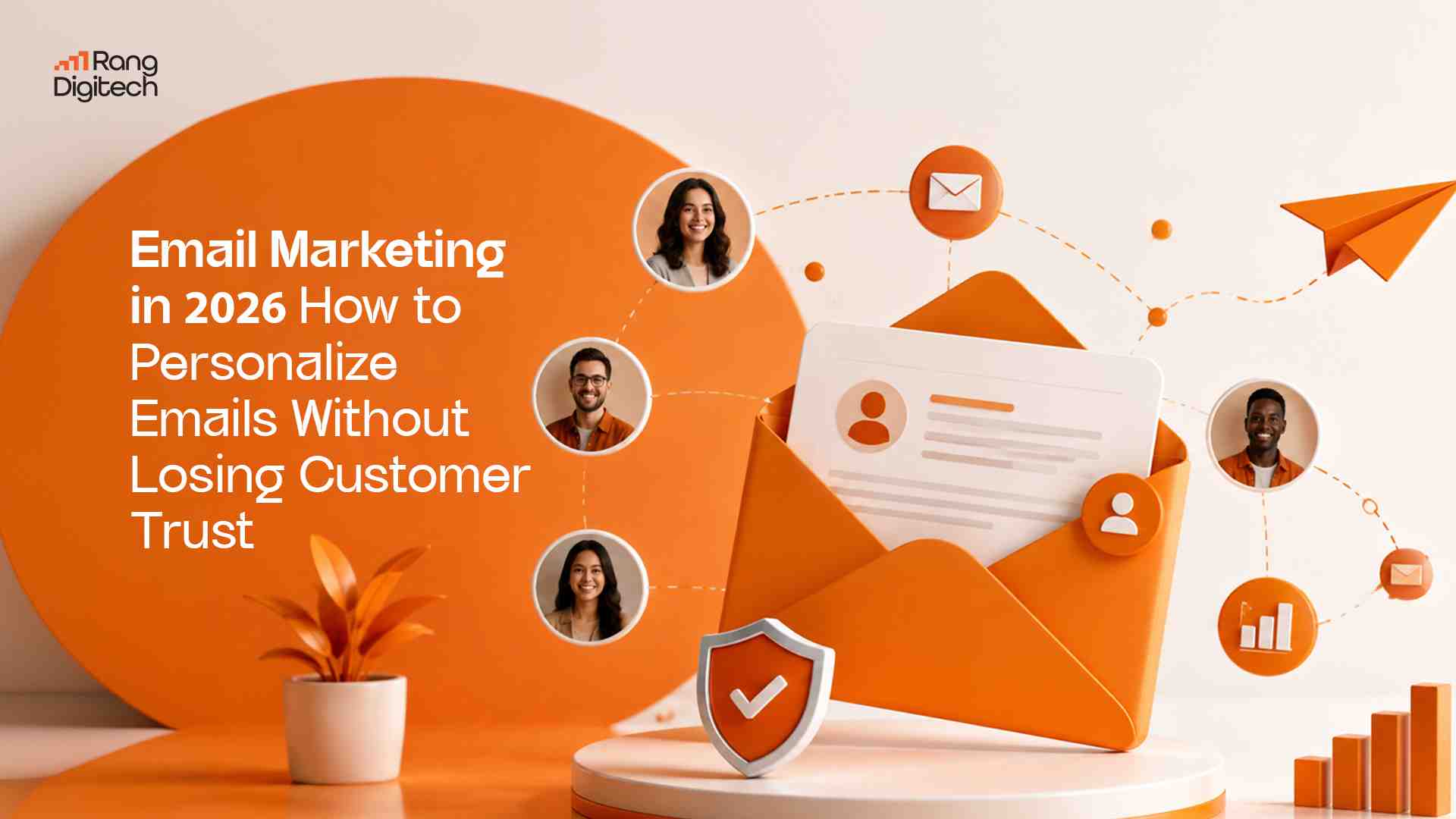 Why Email Marketing in 2026 Depends on Trust: How to Personalize Emails Without Losing Customer Trust