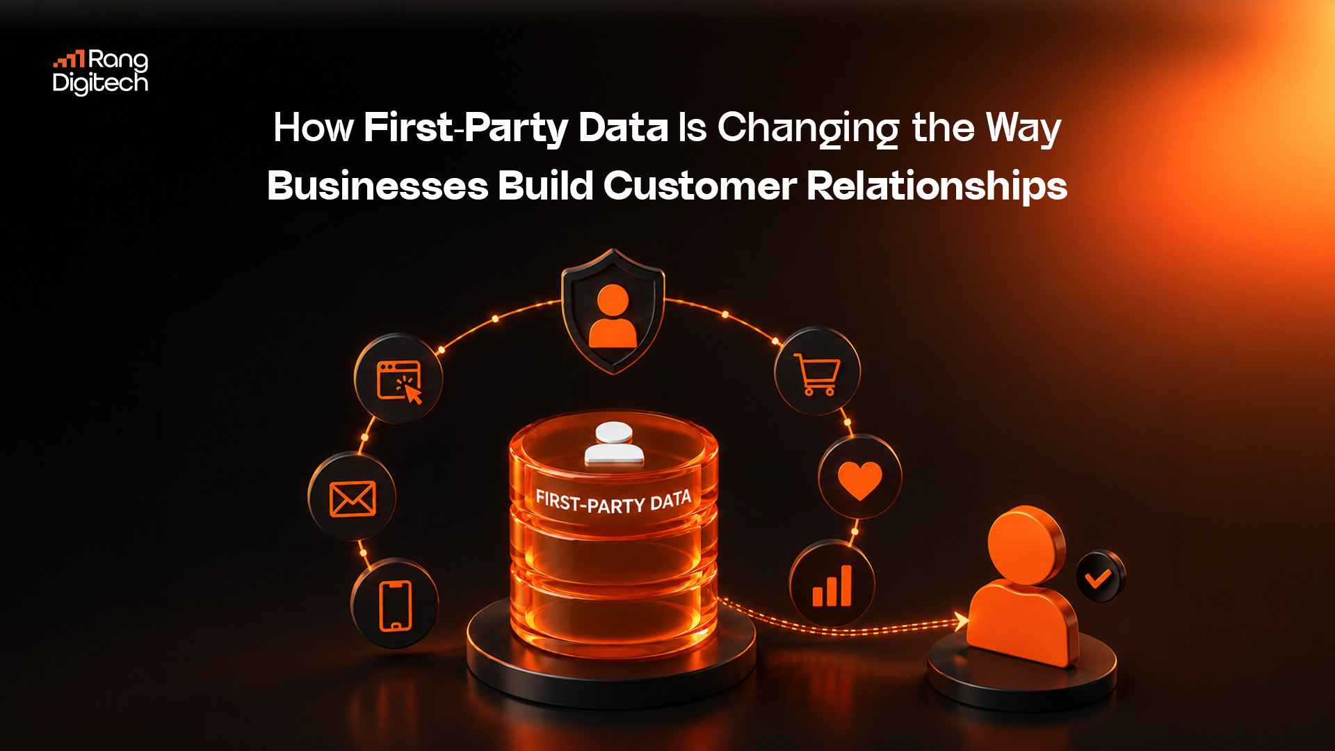 How First-Party Data Is Changing the Way Businesses Build Customer Relationships